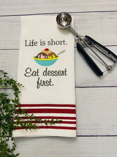 towel, kitchen, life is short, eat dessert first, cute sayings